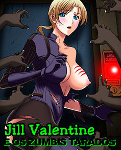 Jill Valentine e os zumbis tarados